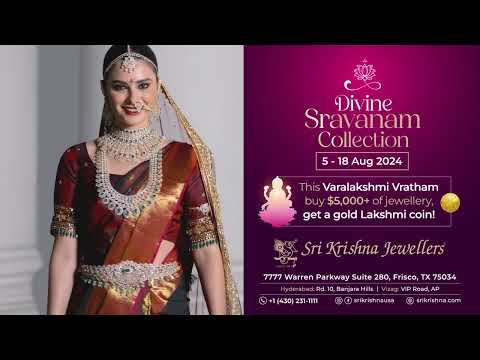 Divine Sravanam collection from 5th to 18th August 2024 by Sri Krishna Jewellers Frisco, Texas