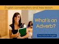 What is an Adverb - English Grammar Self Study ...
