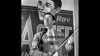Roy Acuff - Tennessee Waltz