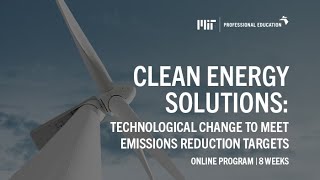 Clean Energy Solutions: Technological Change to Meet Emissions Reduction Targets (Course Overview)