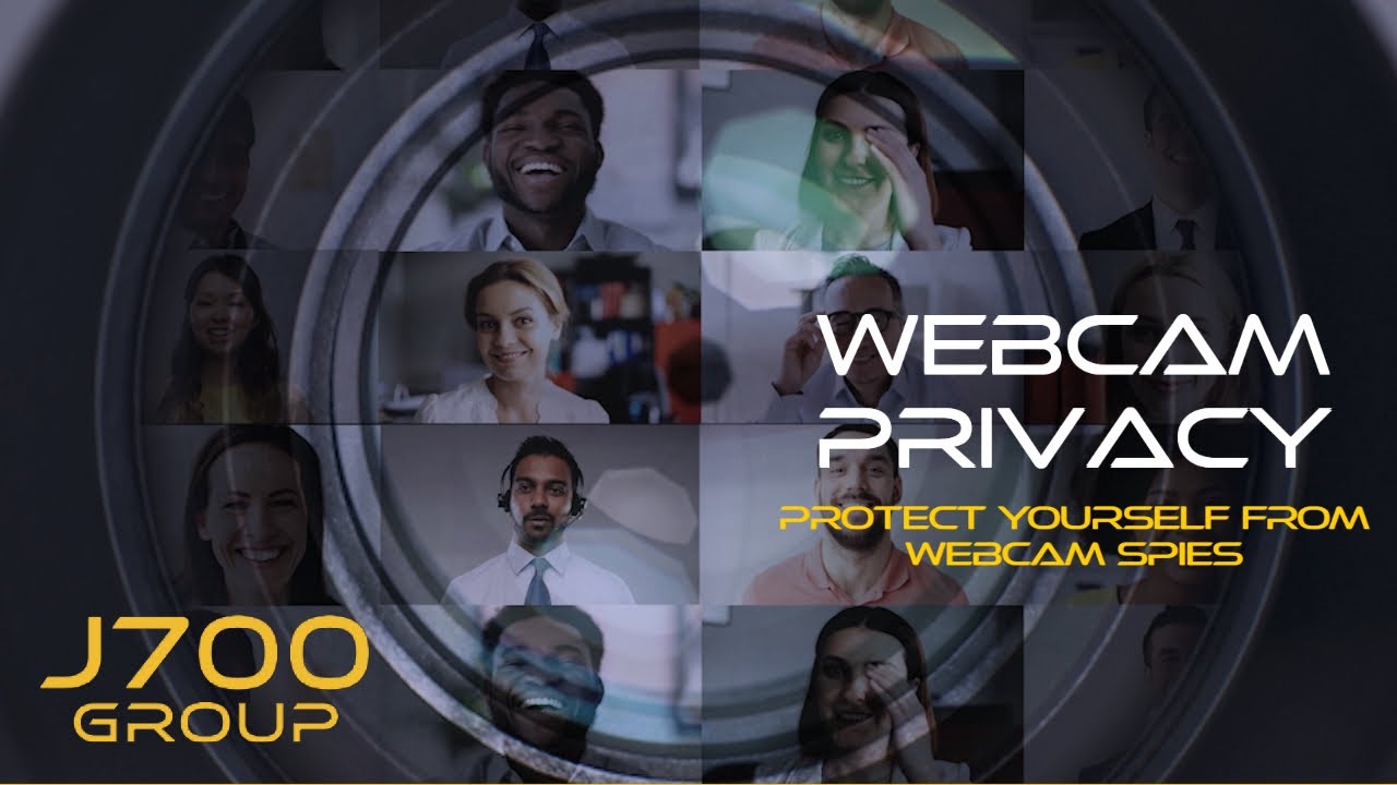 Webcam Privacy: Protect Yourself From Spies | J700 Group