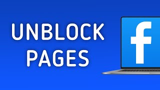 How to Unblock Pages in Facebook on PC