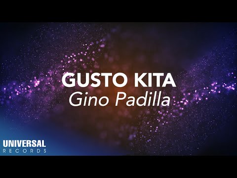 Gino Padilla - Gusto Kita (Official Lyric Video)