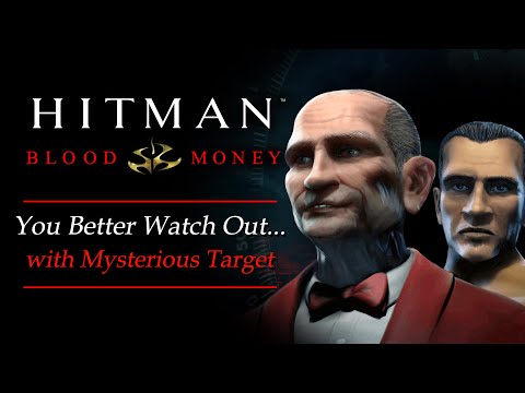 Hitman: Blood Money - Mission #7 - You Better Watch Out... (w/ Mysterious Target)