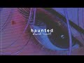 laura les - haunted (slowed + reverb)