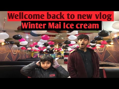 Wellcome back to vlog guys Winter mai ice cream kis kis NY Khai hai ?