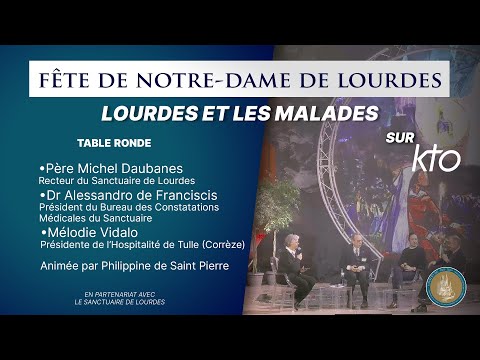 Journées de Lourdes 2024 - Table ronde : Lourdes et les malades