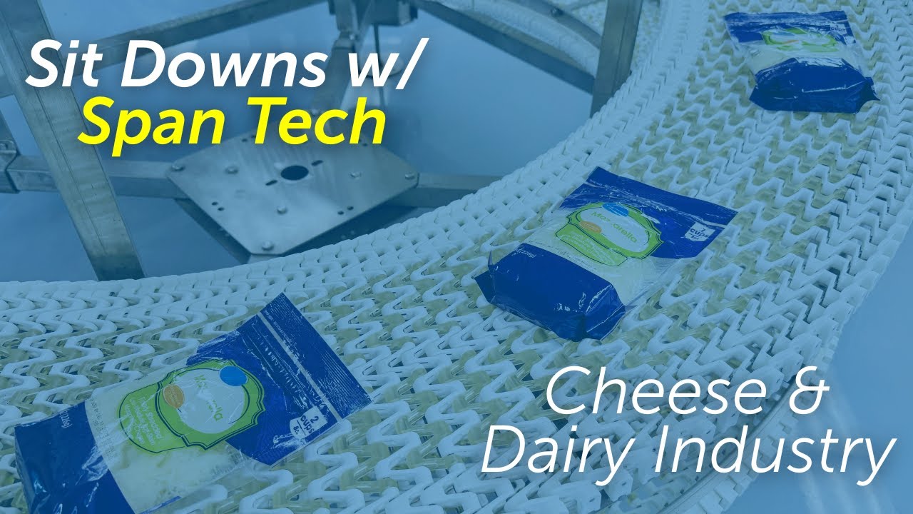Why Span Tech Conveyors Are The Perfect Fit For The Cheese & Dairy Industry