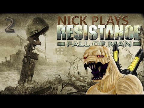 Nick Plays RESISTANCE: FALL OF MAN [EPISODE 2] - CAPTURED