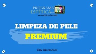 LIMPEZA DE PELE PREMIUM