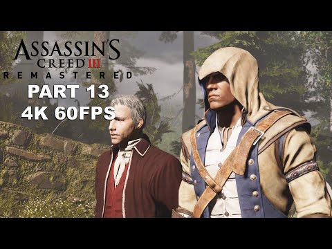 ASSASSIN'S CREED 3 REMASTERED Gameplay Walkthrough Part 13 - Assassin's Creed 3 Remastered 4K 60FPS
