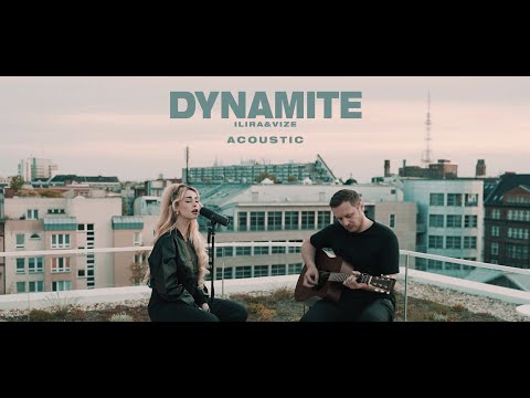 ILIRA & VIZE - Dynamite (Acoustic Session)