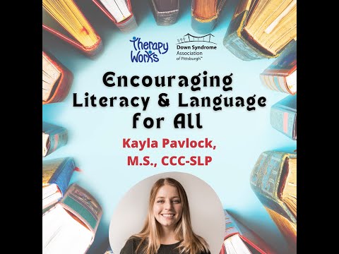 DSAP Speaker Series: Encouraging Literacy and Language for All with Kayla Pavlock, M.S., CCC-SLP