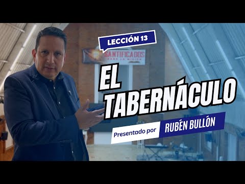 Ruben Bullon - EL TABERNÁCULO - Lección 13