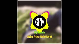 Download lagu Dj Aca Aca Nehi Nehi - Dj Remix Full Bass (GFM) mp3