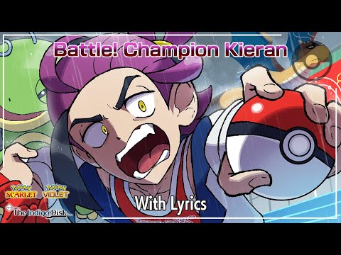 Battle! Champion Kieran WITH LYRICS - Pokémon Scarlet & Violet: The Indigo Disk Cover