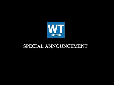 WT-History Special Announcement (Discussion 08)