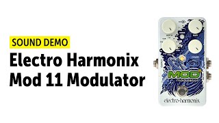 Video thumbnail for Electro Harmonix Mod 11 Modulator - Sound Demo (no talking) by Guitar Bonedo
