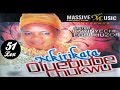 Sister Onyinyechi Egbuhuzor Okweremu Nkwa Medley Official Audio