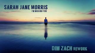 Sarah Jane Morris - I'm missing you (Dim Zach ReWork)