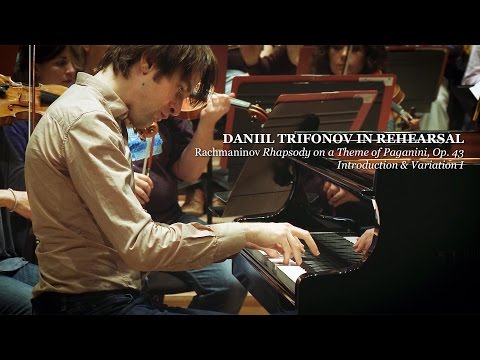 Daniil Trifonov in Rehearsal: Rachmaninov Rhapsody on a Theme of Paganini, Op. 43