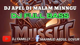 Download lagu DJ Apel Di Malam Minggu Full Bass | DJ FAMILLY mp3