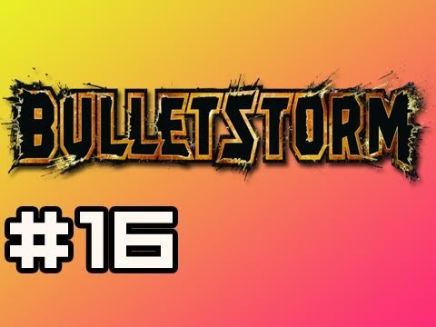 Bulletstorm: Full Playthrough w/Nova Ep.16 - Mega Bombshell