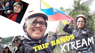 preview picture of video 'TRIP BAÑOS EXTREME  || TRAVEL VLOG'