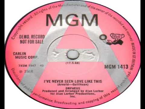 Orpheus   I've Never Seen Love Like This 1968