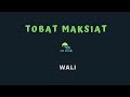 WALI-TOBAT MAKSIAT (KARAOKE+LYRICS) BY AW MUSIK