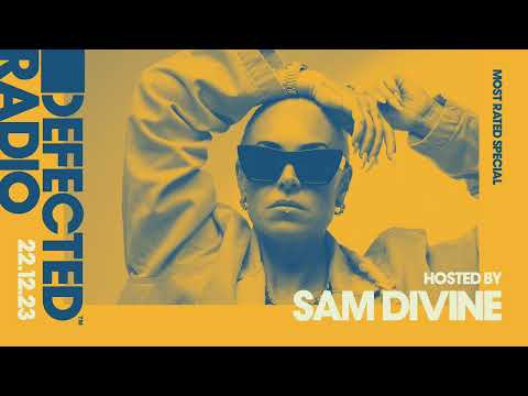 Defected Radio Show Most Rated Special Hosted by Sam Divine - 22.12.23