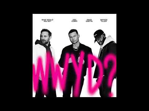 Joel Corry, David Guetta, Bryson Tiller - What Would You Do? (Instrumental)