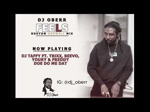 DJ Oberr - Feels Bouyon Gopwell Mix || Trilla G, Little Boy, Quan, Dj Taffy, Tk Band, Reo, Ridge