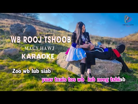 [KARAOKE] WB ROOJ TSHOOB - MACY HAWJ | HMONG SONG 2023 - HMONG KARAOKE 2023