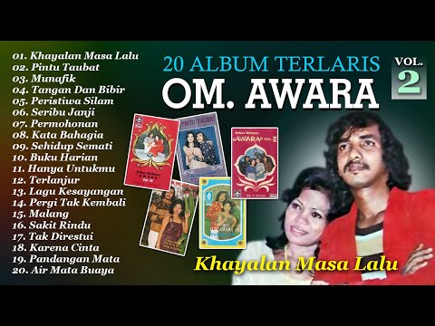 20 Album Terlaris OM. Awara Vol. 2 | Khayalan Masa Lalu, Seribu Janji