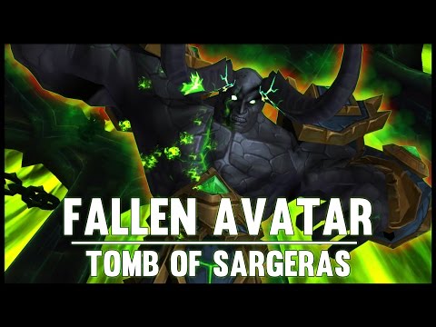 Fallen Avatar - Tomb of Sargeras - 7.2 PTR - FATBOSS