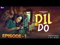 Dil Do Ayesha Kapoor Episode 01 PrimeShots