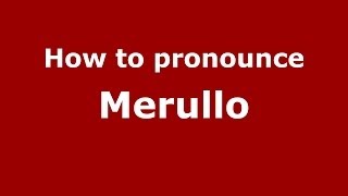 How to pronounce Merullo