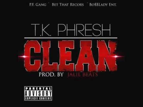 Clean - T.K. Phresh