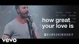 How Great Is Your Love