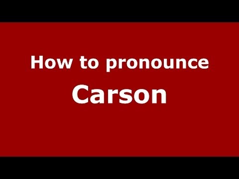 How to Pronounce Carson - PronounceNames.com