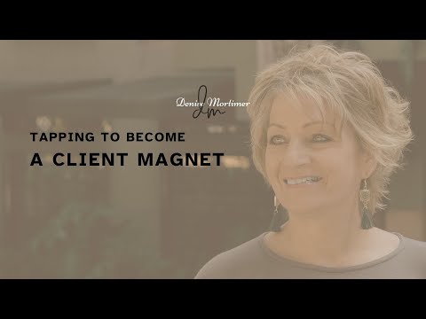 Tapping to Become a Client Magnet (when you don't feel like one!)