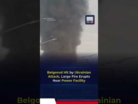 Large Fire Erupts Near Belgorod Power Facility After Reported Ukrainian Strike