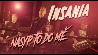 INSANIA - Nasyp to do mě (Official Video)