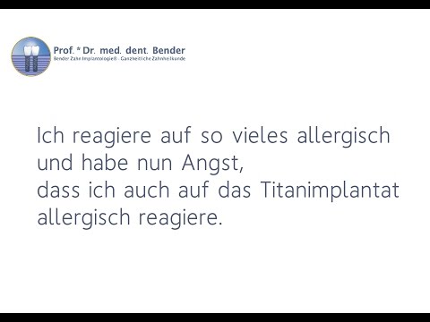 Kann ich auf das Titanimplantat allergisch reagieren?