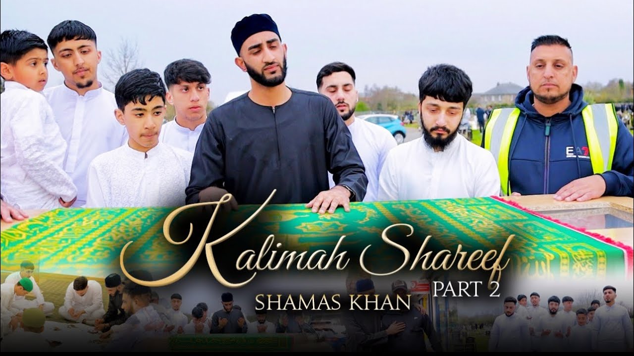KALIMAH SHAREEF PART 2 | SHAMAS KHAN | OFFICIAL VIDEO 2022 | WITH ENGLISH TRANSLATION |