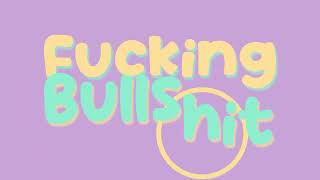 Cover art for FUCKING BULLSHIT