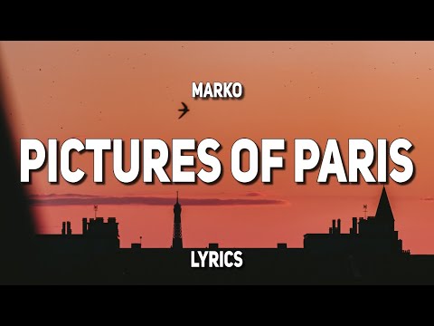 Marko - Pictures of Paris (Lyrics)