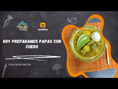 Hoy preparamos Papas con cuero