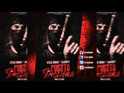 Almighty Ft. Atilas Roman - Puesto Pal Problema